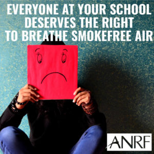 Everyone at your school deserves the right to breathe smokefree air