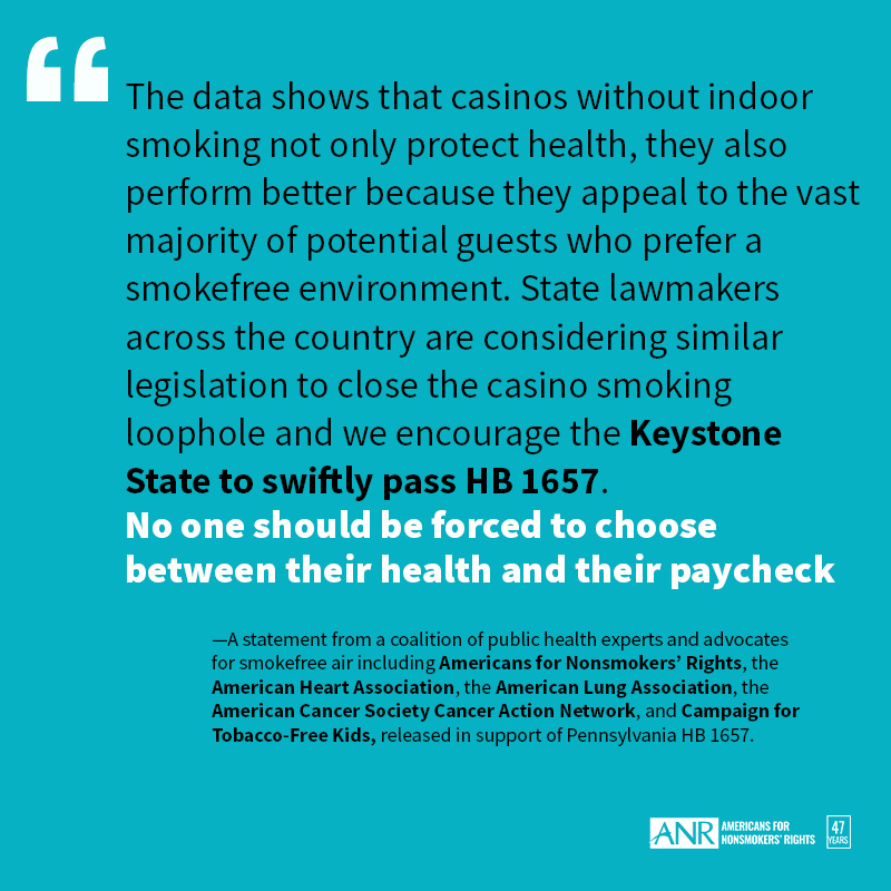 Pennsylvania State Representative Dan Frankel introduced legislation to end indoor smoking in the state’s commercial casinos and protect frontline workers from being exposed to secondhand smoke on the job.