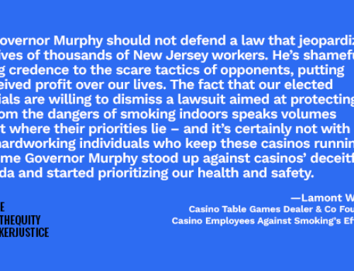 CEASE Responds to Gov. Murphy Legal Brief Defending Indoor Smoking That Poisons AC Casino Workers