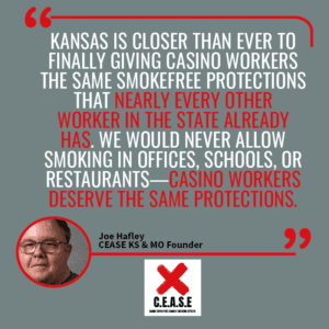 Casino Employees Against Smoking (Harmful) Effects (CEASE) is a group of thousands of casino dealers and other frontline gaming workers that formed after indoor smoking returned on July 4, 2021 in Atlantic City, NJ and has expanded to states around the country. CEASE is fighting to permanently remove smoking from our workplaces